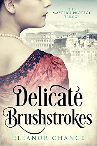 Delicate Brushstrokes (The Master’s Protégé Trilogy Book 2)
