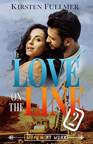 Love on the Line 2 (The Women at Work Series)