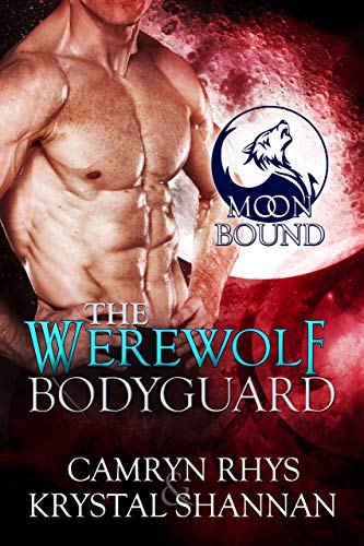 The Werewolf Bodyguard (Moonbound Wolves Book 1)