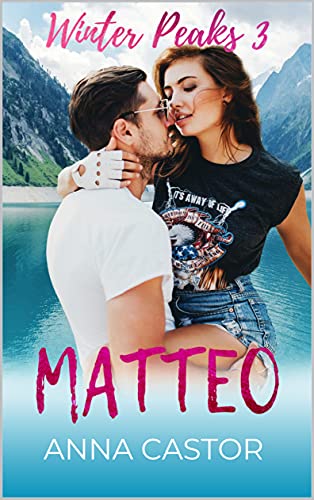 Matteo (Winter Peaks Book 3)