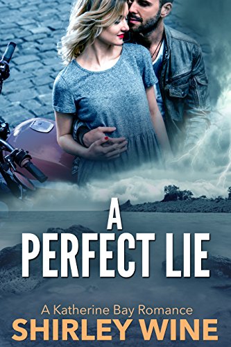 A Perfect Lie (A Katherine Bay Romance Book 3)