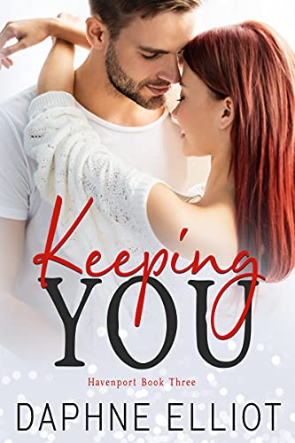 Keeping You (Havenport Book 3)