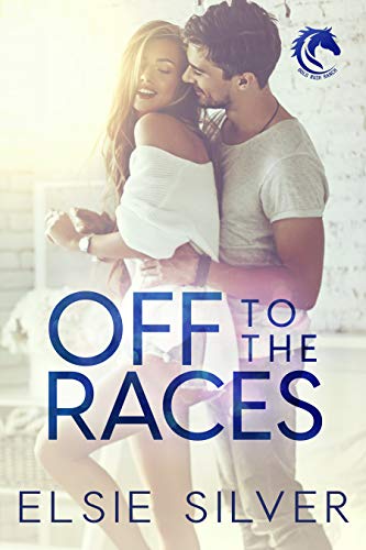 Off to the Races (Gold Rush Ranch Book 1)