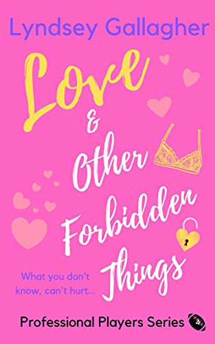 Love & Other Forbidden Things (The Professional Players Series Book 4)