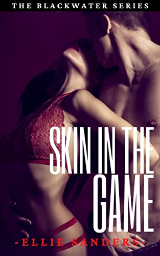 Skin In The Game (The BlackWater Series Book 1)