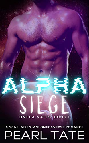 Alpha Siege (Omega Mates Book 1)