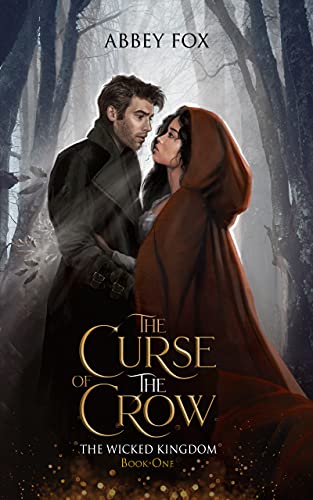 The Curse of The Crow (The Wicked Kingdom Book 1)