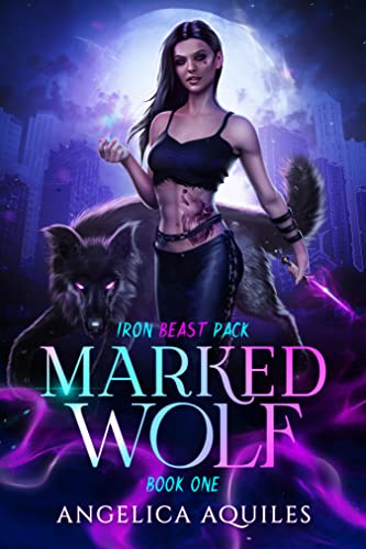 Marked Wolf (Iron Beast Pack Book 1)
