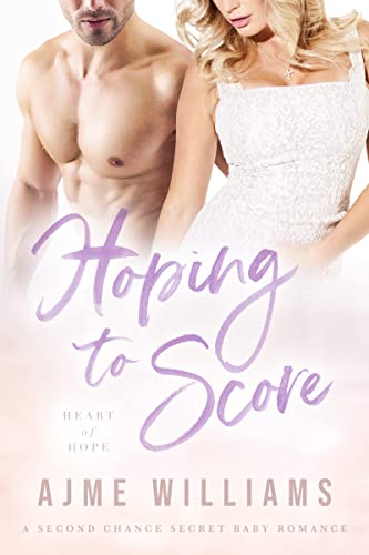 Hoping to Score (Heart of Hope)