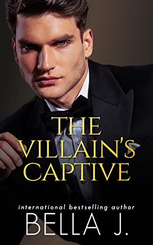 The Villain’s Captive (The Villain’s Duet Book 1)