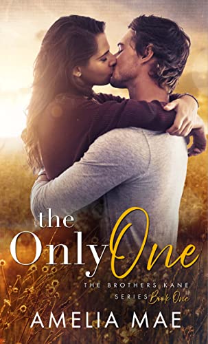 The Only One (The Brothers Kane Book 1)