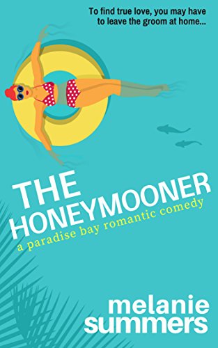 The Honeymooner (Paradise Bay Series Book 1)