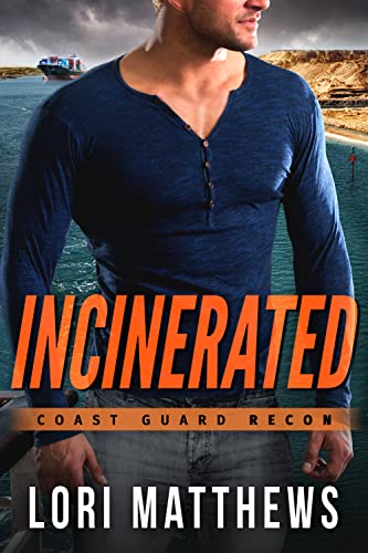 Incinerated (Coast Guard RECON Book 2)