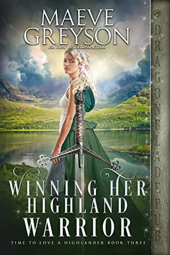 Winning Her Highland Warrior (Time to Love a Highlander Book 3)