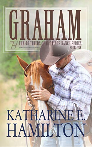 Graham (The Brothers of Hastings Ranch Book 1)