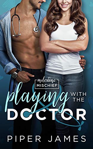 Playing With The Doctor (Milestone Mischief Book 1)