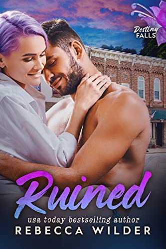 Ruined (Destiny Falls Book 2)