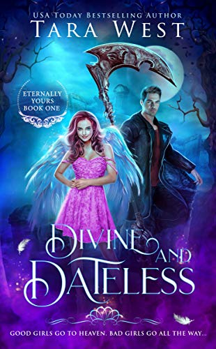 Divine and Dateless (Eternally Yours Book 1)