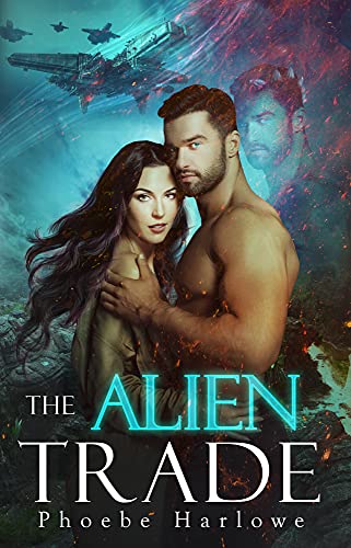 The Alien Trade (The Galaxy’s Most Hunted Book 1)