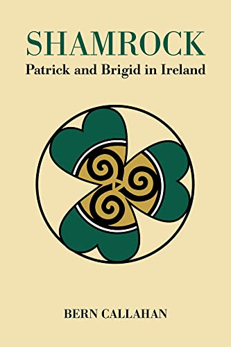 Shamrock: Patrick and Brigid in Ireland