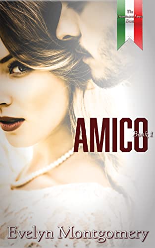 Amico (The Dominant Love Duet Book 1)