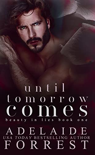 Until Tomorrow Comes (Beauty in Lies Book 1)