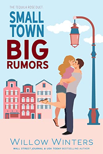 Small Town, Big Rumors (The Tequila Rose Duet)