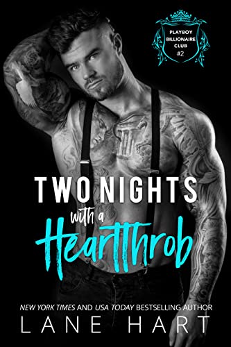 Two Nights with a Heartthrob (Playboy Billionaire Club Book 2)
