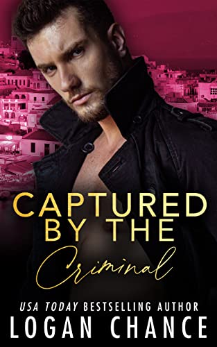 Captured By The Criminal (The Taken Series Book 6)