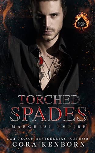 Torched Spades (Marchesi Empire Book 1)