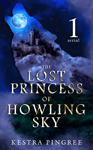 The Lost Princess of Howling Sky Serial (Book 1)