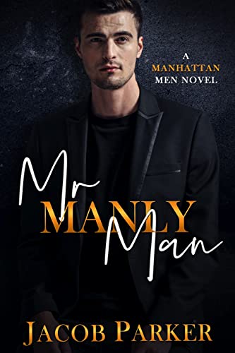 Mr. Manly Man (A Manhattan Men Novel)