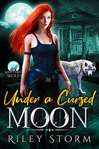 Under a Cursed Moon (Shattered Wolf Book 1)