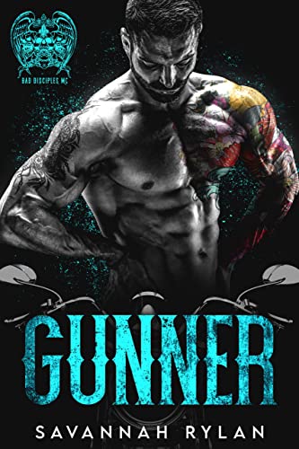 Gunner (The Bad Disciples MC Book 1)