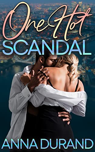One Hot Scandal (Hot Brits Book 7)