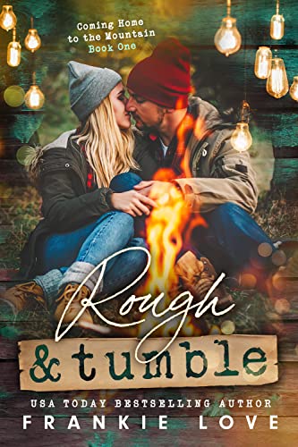 Rough and Tumble (Coming Home to the Mountain Book 1)