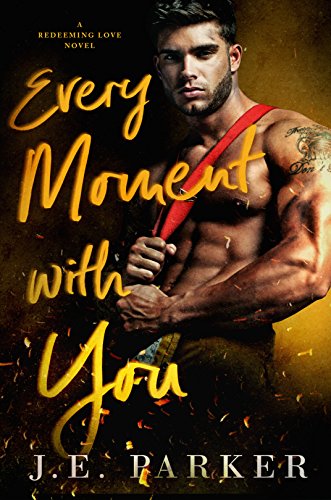 Every Moment with You (Redeeming Love Book 1)
