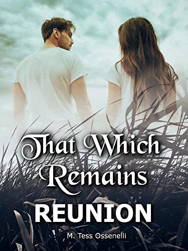 That Which Remains: Reunion