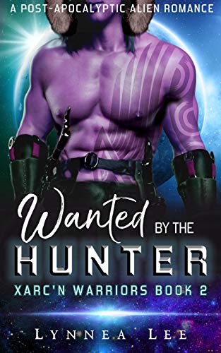 Wanted by the Hunter (Xarc’n Warriors Book 2)