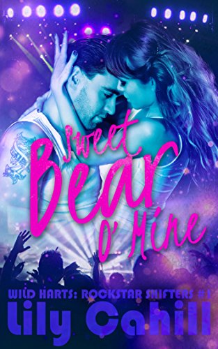 Sweet Bear O’ Mine (Wild Harts: Rockstar Shifters Book 1)