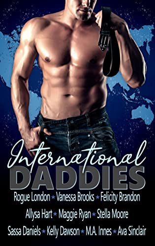 International Daddies (A Multicultural Daddy Dom Anthology)