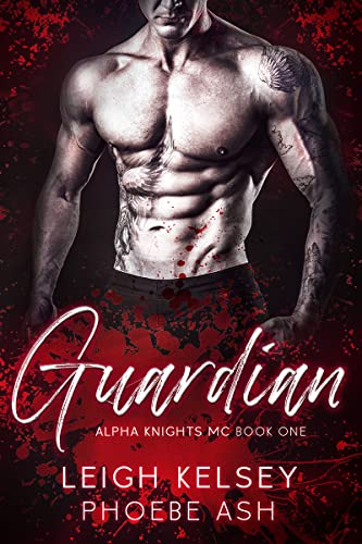 Guardian (Alpha Knights MC Book 1)