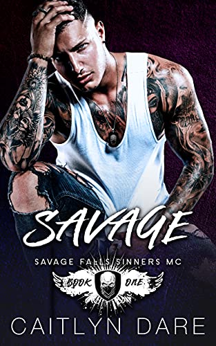 Savage (Savage Falls Sinners MC Book 1)