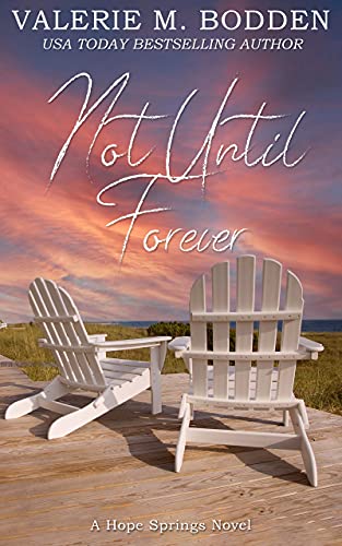 Not Until Forever (Hope Springs Book 1)