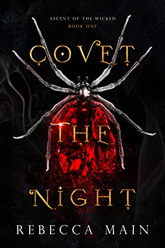 Covet the Night (Ascent of the Wicked Book 1)