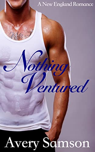 Nothing Ventured (The New England Romance Series Book 1)