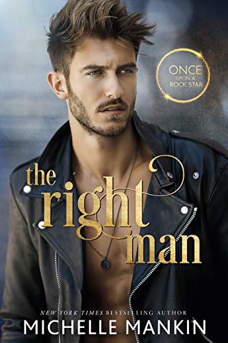 The Right Man (Once Upon A Rock Star Book 1)