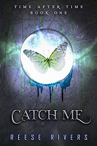 Catch Me (Time After Time Book 1)