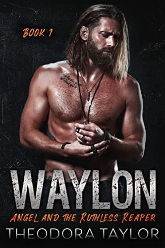 Waylon: Angel and the Ruthless Reaper (The Waylon Duet Book 1)