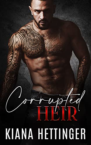 Corrupted Heir (Mafia Kings: Corrupted Book 1)